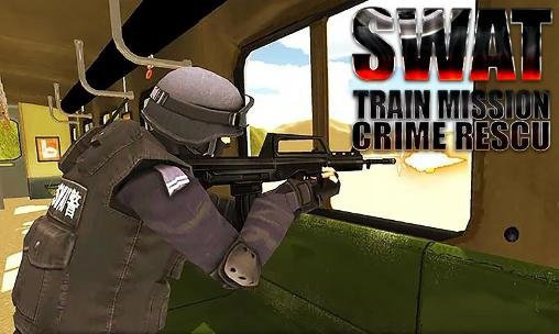 game pic for SWAT train mission: Crime rescue